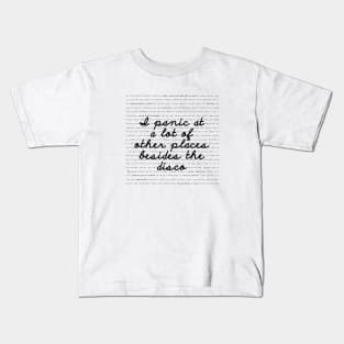 I panic at a lot of places besides the disco Kids T-Shirt